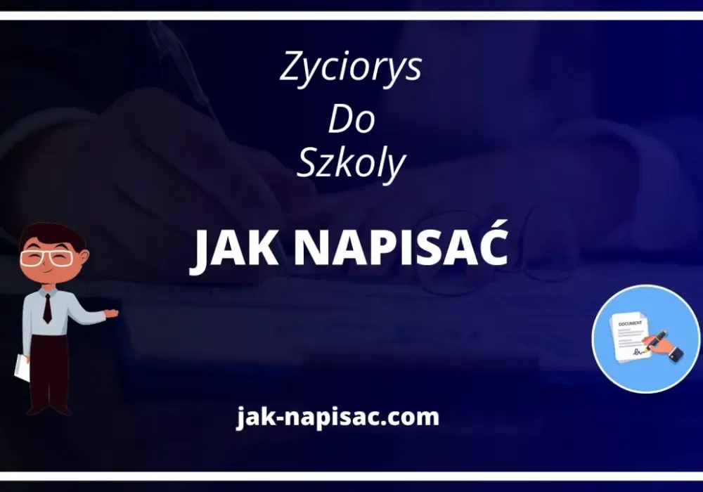 Jak napisać życiorys do szkoły, pracy i instytucji?