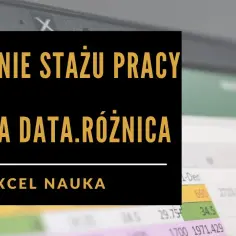 Jak obliczyć staż pracy w Excelu i uniknąć błędów w obliczeniach
