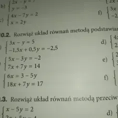 Zadanie 10.2. Rozwiąż układ równań metodą podstawiania. Przykłady a), b), c) i f) pokazują różne układy równań do rozwiązania.