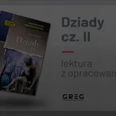 Okładka "Dziady cz. II" Adama Mickiewicza, lektura z opracowaniem. Ile stron ma to wydanie?