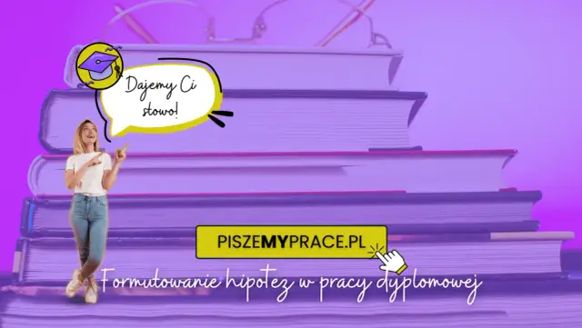 Młoda kobieta wskazuje na dymek z tekstem "Dajemy Ci słowo!" i ikonę czapki absolwenta. Pod spodem napis "Formułowanie hipotez w pracy dyplomowej" i adres strony.